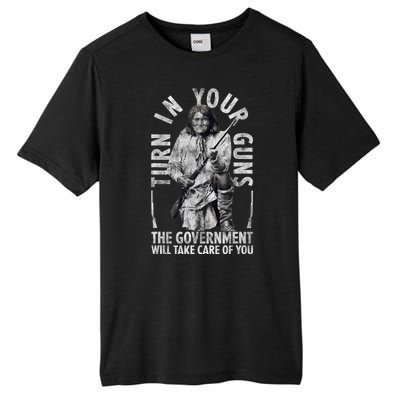 Native America Turn Your Guns Government Take Care Of You Tall Fusion ChromaSoft Performance T-Shirt