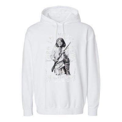 Native America Turn Your Guns Government Take Care Of You Garment-Dyed Fleece Hoodie