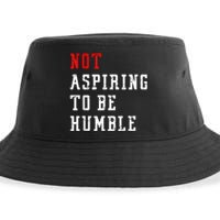 Not Aspiring To Be Humble Sustainable Bucket Hat