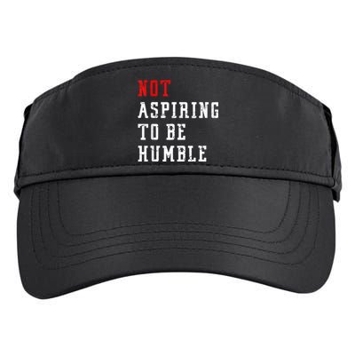 Not Aspiring To Be Humble Adult Drive Performance Visor