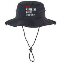 Not Aspiring To Be Humble Legacy Cool Fit Booney Bucket Hat