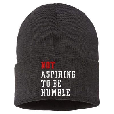 Not Aspiring To Be Humble Sustainable Knit Beanie