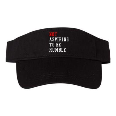 Not Aspiring To Be Humble Valucap Bio-Washed Visor