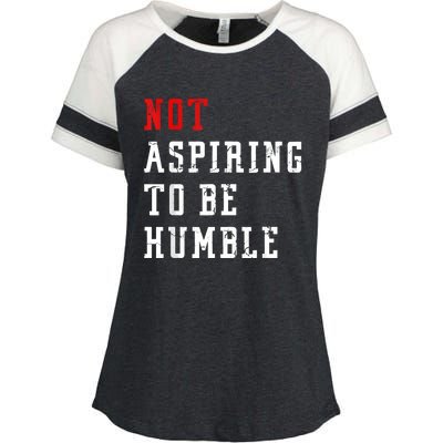 Not Aspiring To Be Humble Enza Ladies Jersey Colorblock Tee