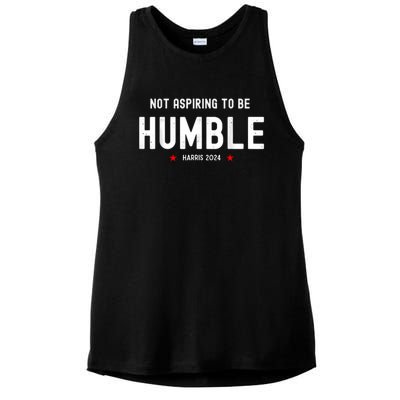 Not Aspiring To Be Humble Kamala Harris Feminist Message Ladies PosiCharge Tri-Blend Wicking Tank