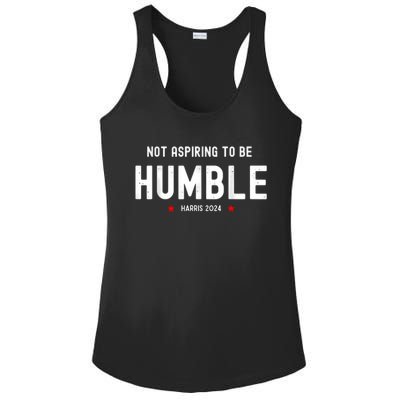 Not Aspiring To Be Humble Kamala Harris Feminist Message Ladies PosiCharge Competitor Racerback Tank