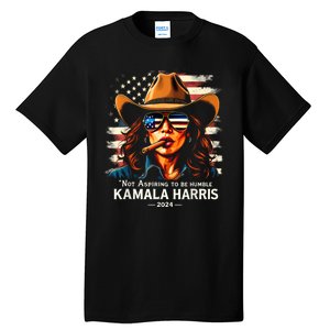 Not Aspire To Be Humble Saying Quote Kamala Harris 2024 Tall T-Shirt