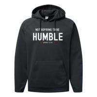 Not Aspiring To Be Humble Kamala Harris Feminist Message Performance Fleece Hoodie