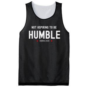 Not Aspiring To Be Humble Kamala Harris Feminist Message Mesh Reversible Basketball Jersey Tank