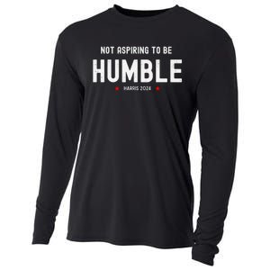 Not Aspiring To Be Humble Kamala Harris Feminist Message Cooling Performance Long Sleeve Crew