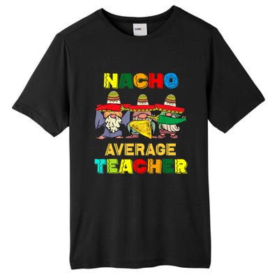 Nacho Average Teacher, Cinco De Mayo Mexican Fiesta Funny T Tall Fusion ChromaSoft Performance T-Shirt