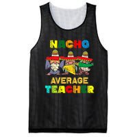 Nacho Average Teacher, Cinco De Mayo Mexican Fiesta Funny T Mesh Reversible Basketball Jersey Tank