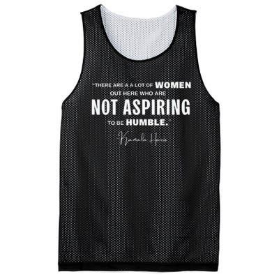 Not Aspiring To Be Humble Kamala Harris Feminist Message Mesh Reversible Basketball Jersey Tank