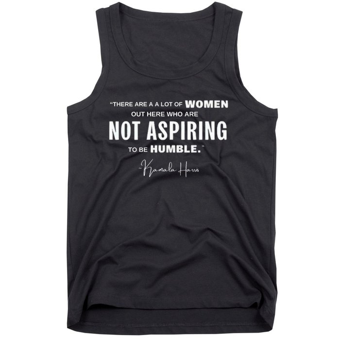 Not Aspiring To Be Humble Kamala Harris Feminist Message Tank Top