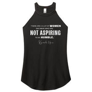 Not Aspiring To Be Humble Kamala Harris Feminist Message Women's Perfect Tri Rocker Tank