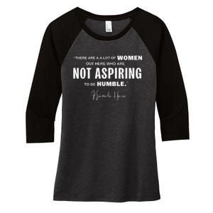 Not Aspiring To Be Humble Kamala Harris Feminist Message Women's Tri-Blend 3/4-Sleeve Raglan Shirt