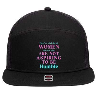 Not Aspiring To Be Humble Kamala Harris Feminist Message 7 Panel Mesh Trucker Snapback Hat
