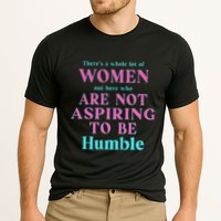 Not Aspiring To Be Humble Kamala Harris Feminist Message Performance Shirt