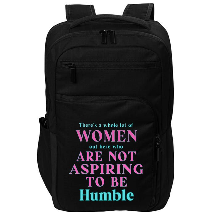Not Aspiring To Be Humble Kamala Harris Feminist Message Impact Tech Backpack