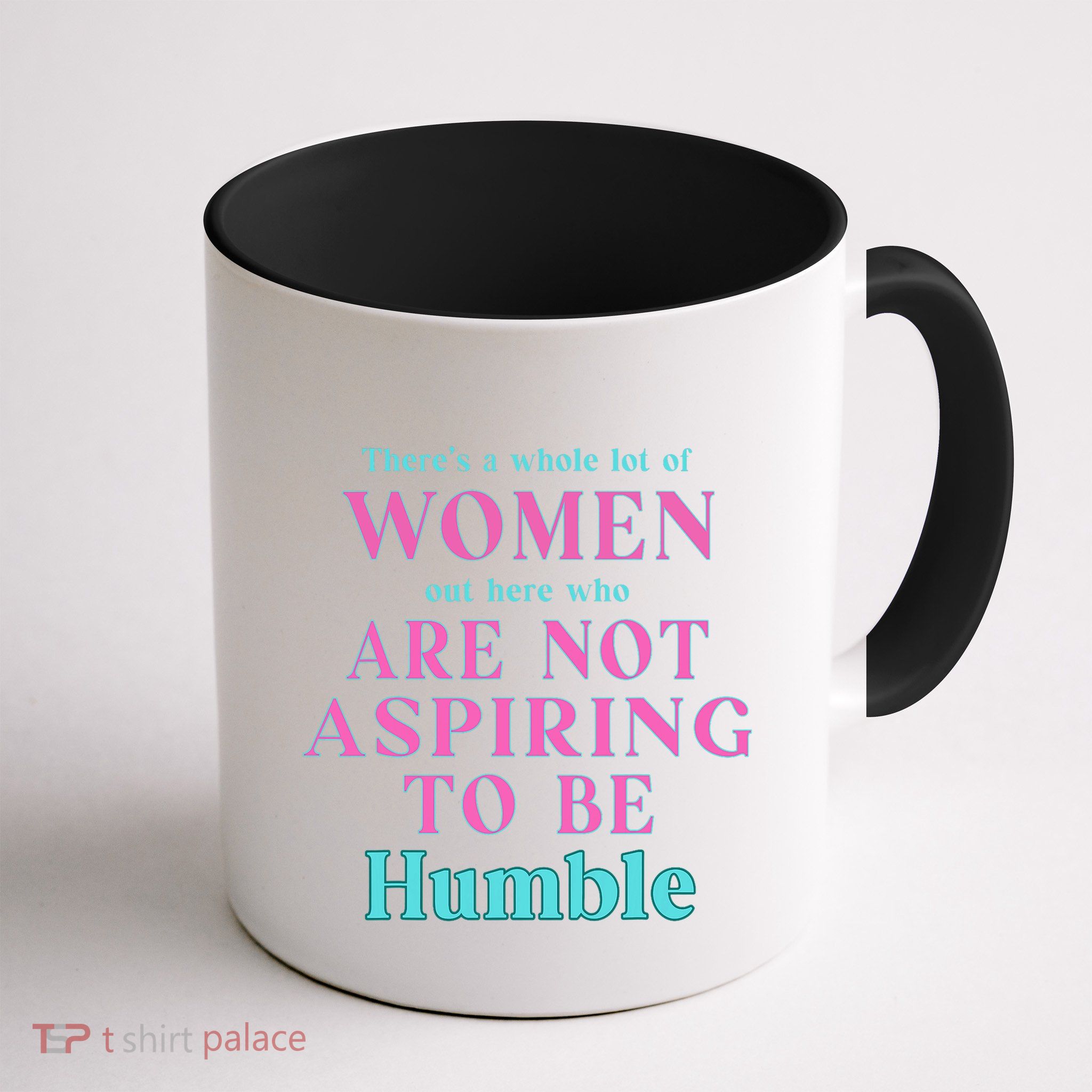 Not Aspiring To Be Humble Kamala Harris Feminist Message Mug