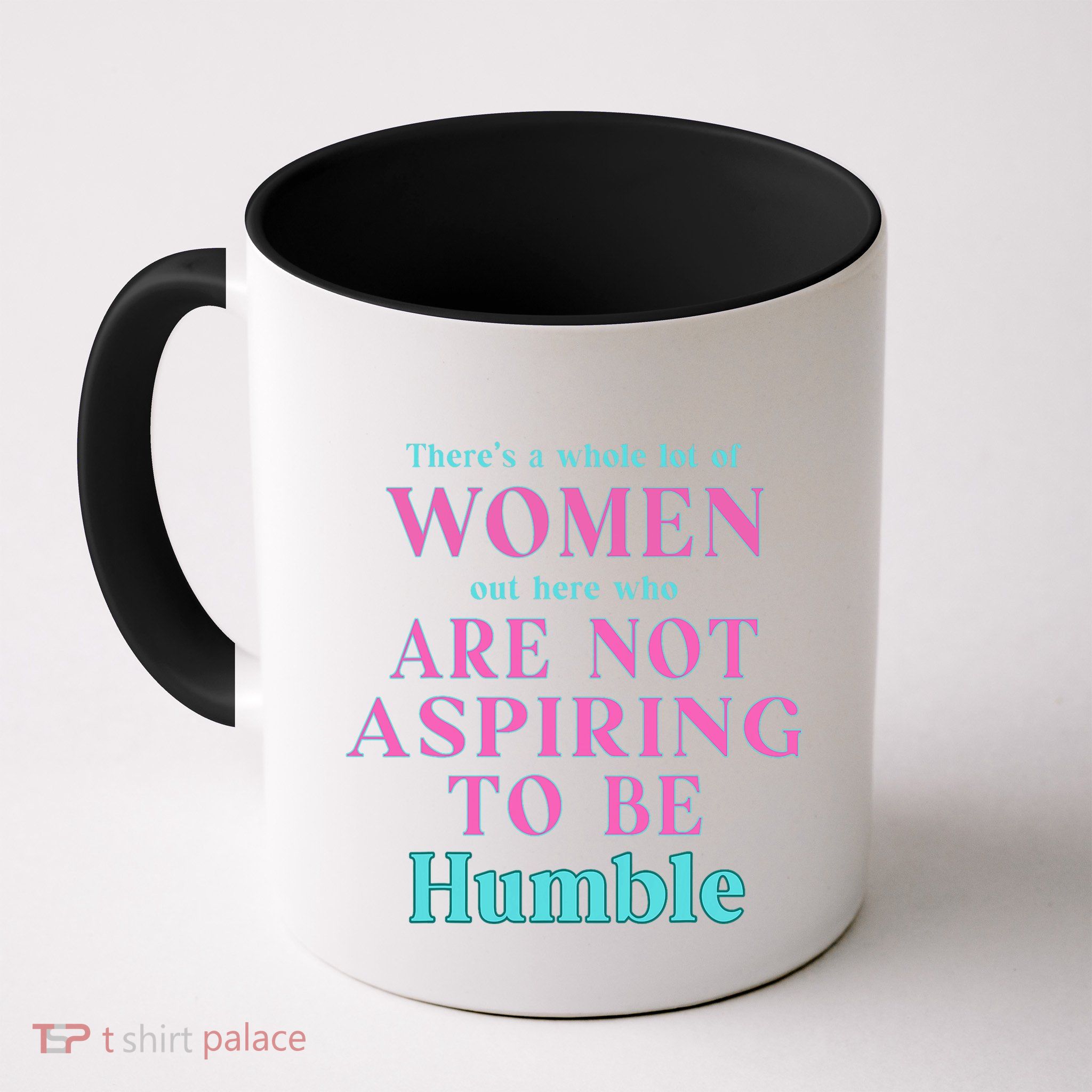 Not Aspiring To Be Humble Kamala Harris Feminist Message Mug