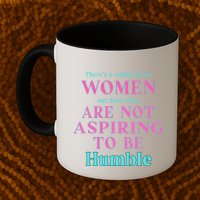Not Aspiring To Be Humble Kamala Harris Feminist Message Mug