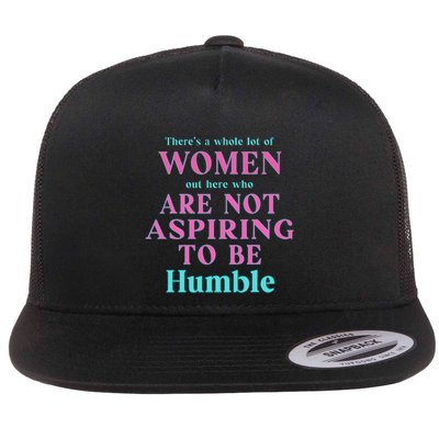 Not Aspiring To Be Humble Kamala Harris Feminist Message Flatbill Hat