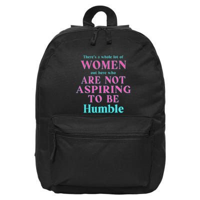 Not Aspiring To Be Humble Kamala Harris Feminist Message 16 in Basic Backpack