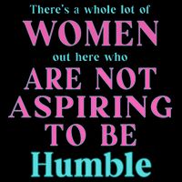 Not Aspiring To Be Humble Kamala Harris Feminist Message 16 in Basic Backpack