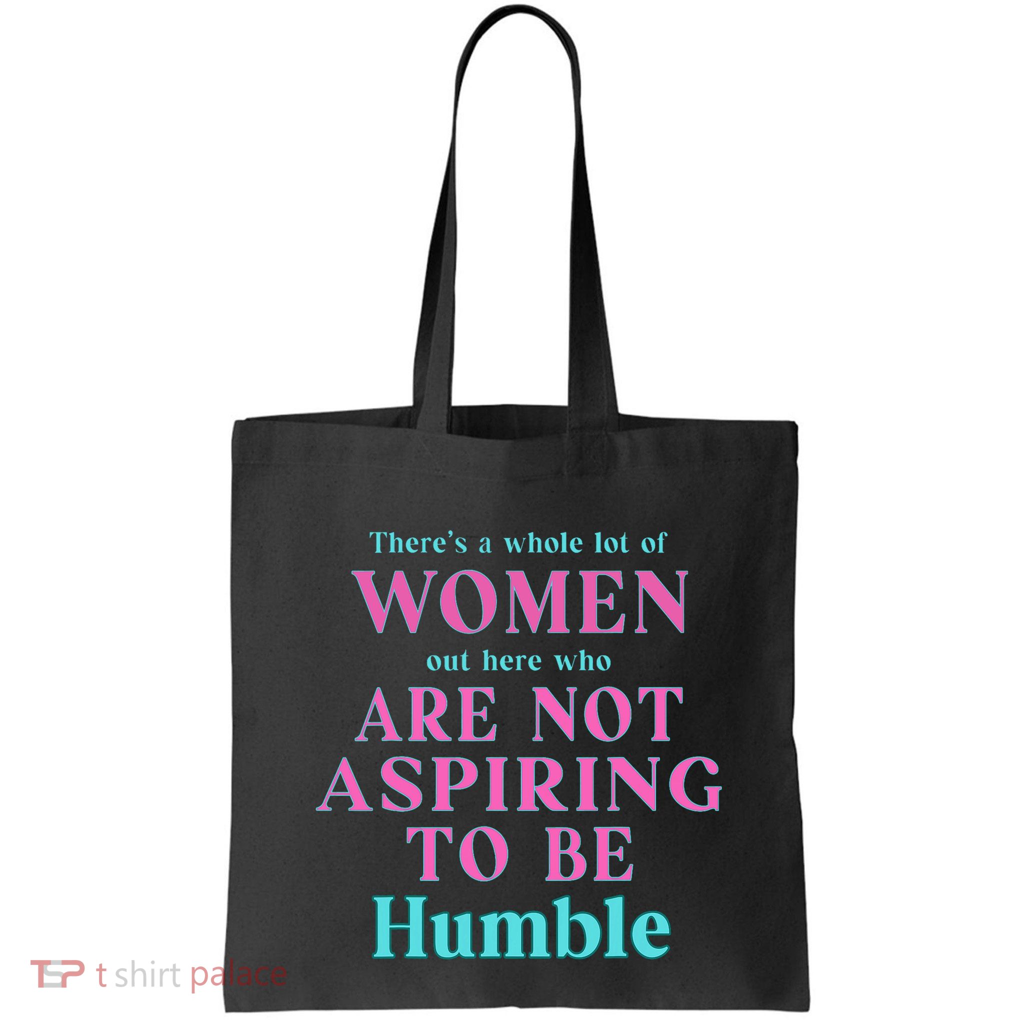 Not Aspiring To Be Humble Kamala Harris Feminist Message Bag