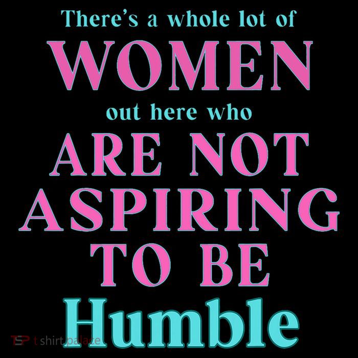 Not Aspiring To Be Humble Kamala Harris Feminist Message Premium T-Shirt