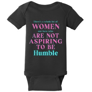 Not Aspiring To Be Humble Kamala Harris Feminist Message Baby Bodysuit