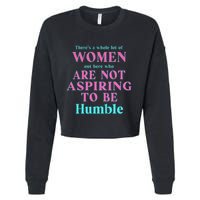 Not Aspiring To Be Humble Kamala Harris Feminist Message Cropped Pullover Crew