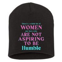 Not Aspiring To Be Humble Kamala Harris Feminist Message Short Acrylic Beanie
