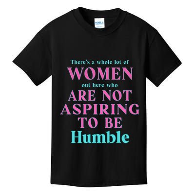 Not Aspiring To Be Humble Kamala Harris Feminist Message Kids T-Shirt