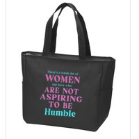 Not Aspiring To Be Humble Kamala Harris Feminist Message Zip Tote Bag