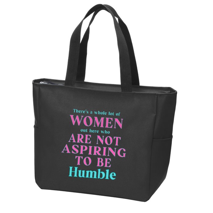 Not Aspiring To Be Humble Kamala Harris Feminist Message Zip Tote Bag