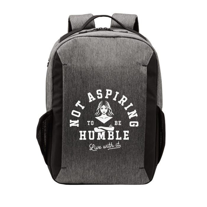 Not Aspiring To Be Humble Vector Backpack