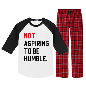 Not Aspiring To Be Humble Raglan Sleeve Pajama Set