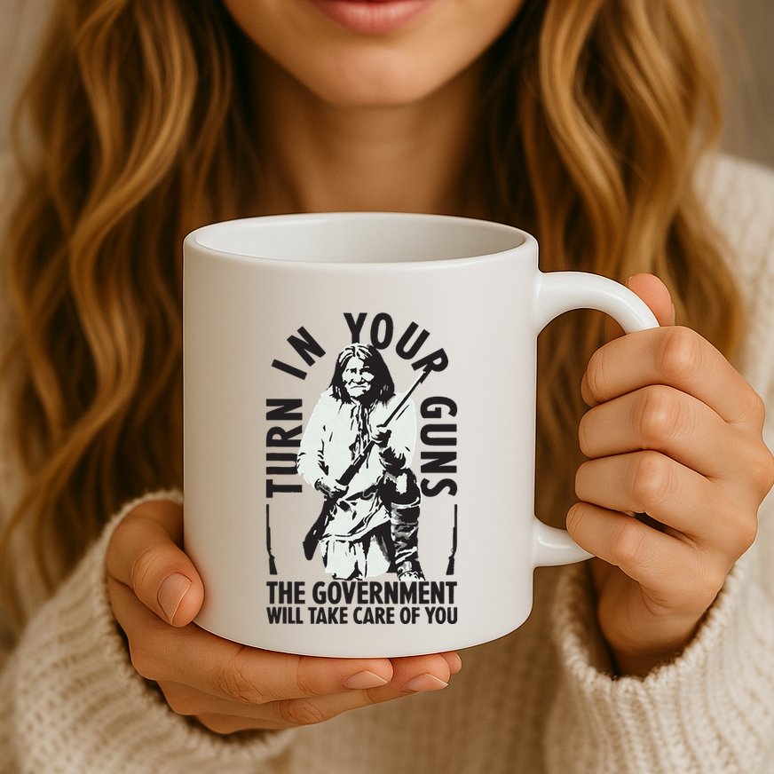 Native America Turn In Your Guns Government Take Care Of You Mug