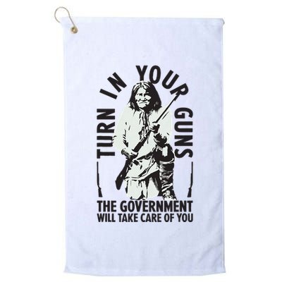 Native America Turn In Your Guns Government Take Care Of You Golf Towel