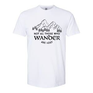 Not All Those Who Wander Are Lost Gift Softstyle CVC T-Shirt