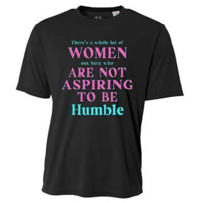 Not Aspiring To Be Humble Kamala Harris Feminist Message Cooling Performance Crew T-Shirt