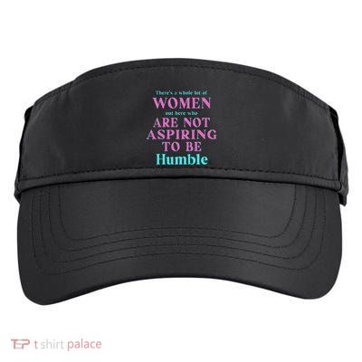 Not Aspiring To Be Humble Kamala Harris Feminist Message Adult Drive Performance Visor
