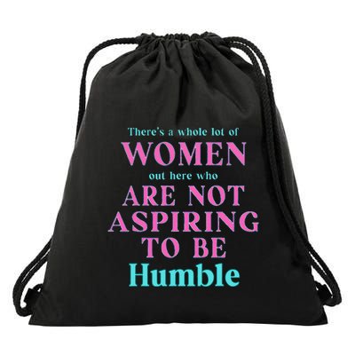 Not Aspiring To Be Humble Kamala Harris Feminist Message Drawstring Bag