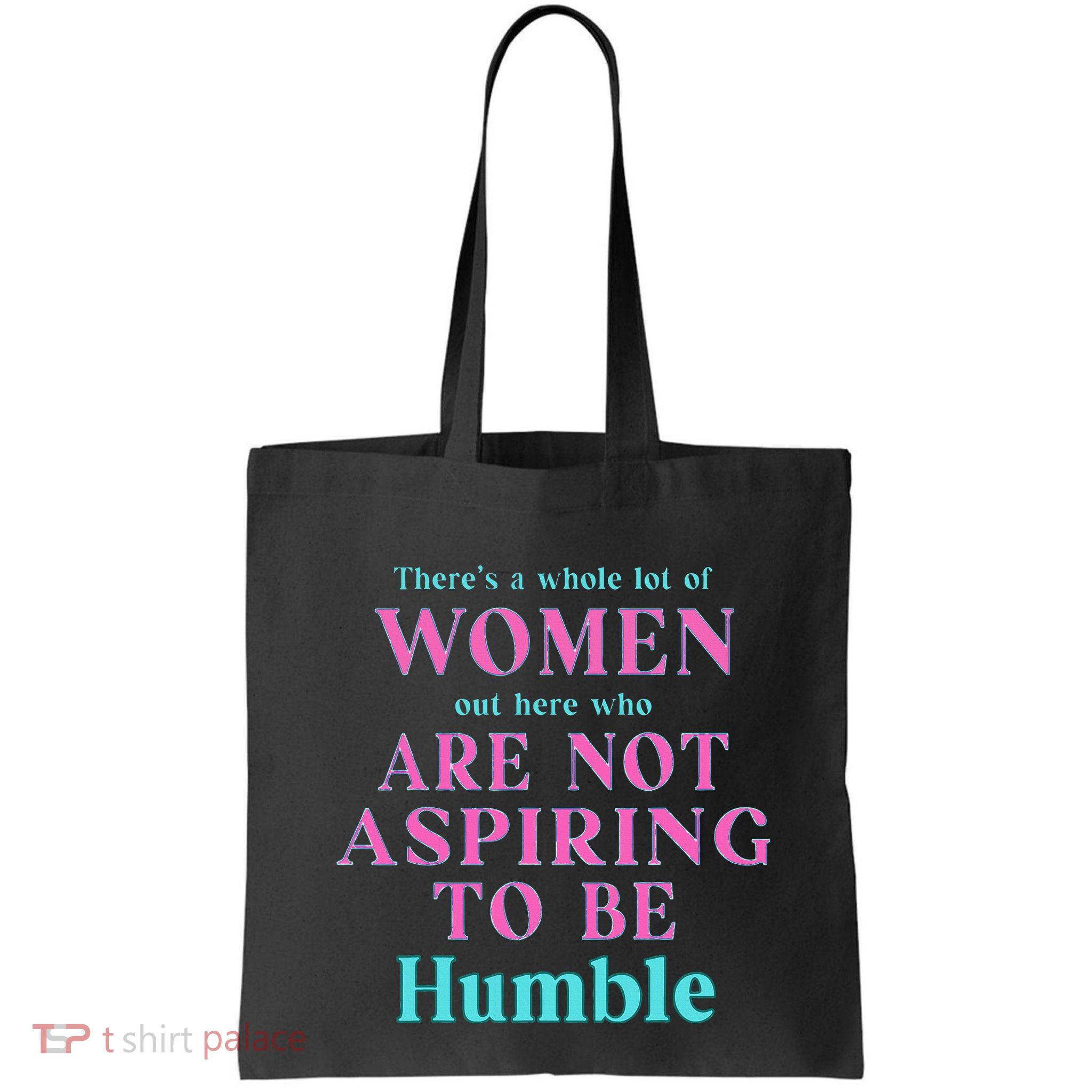 Not Aspiring To Be Humble Kamala Harris Feminist Message Bag