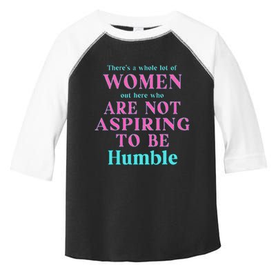 Not Aspiring To Be Humble Kamala Harris Feminist Message Toddler Fine Jersey T-Shirt