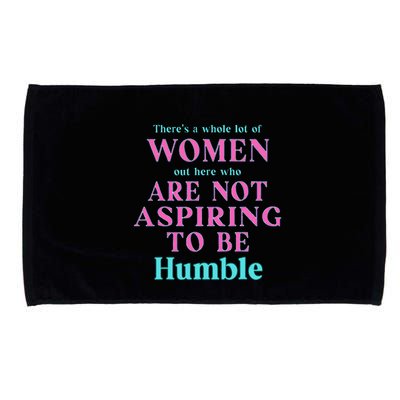 Not Aspiring To Be Humble Kamala Harris Feminist Message Microfiber Hand Towel