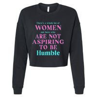 Not Aspiring To Be Humble Kamala Harris Feminist Message Cropped Pullover Crew
