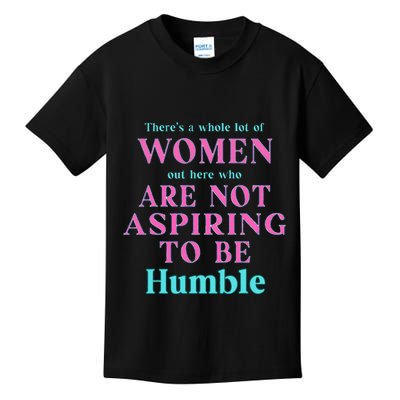 Not Aspiring To Be Humble Kamala Harris Feminist Message Kids T-Shirt
